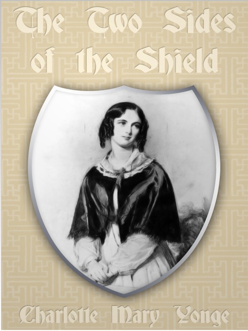 Title details for The Two Sides of the Shield by Charlotte Mary Yonge - Available